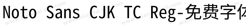 Noto Sans CJK TC Reg字体转换